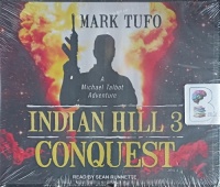 Indian Hill 3 - Conquest written by Mark Tufo performed by Sean Runnette on Audio CD (Unabridged)